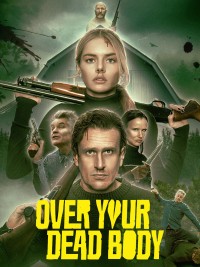 Chỉ khi nào ngươi chết đi Over Your Dead Body