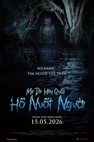Ma Da Hàn Quốc: Hồ Nuốt Người Salmokji: Whispering Water
